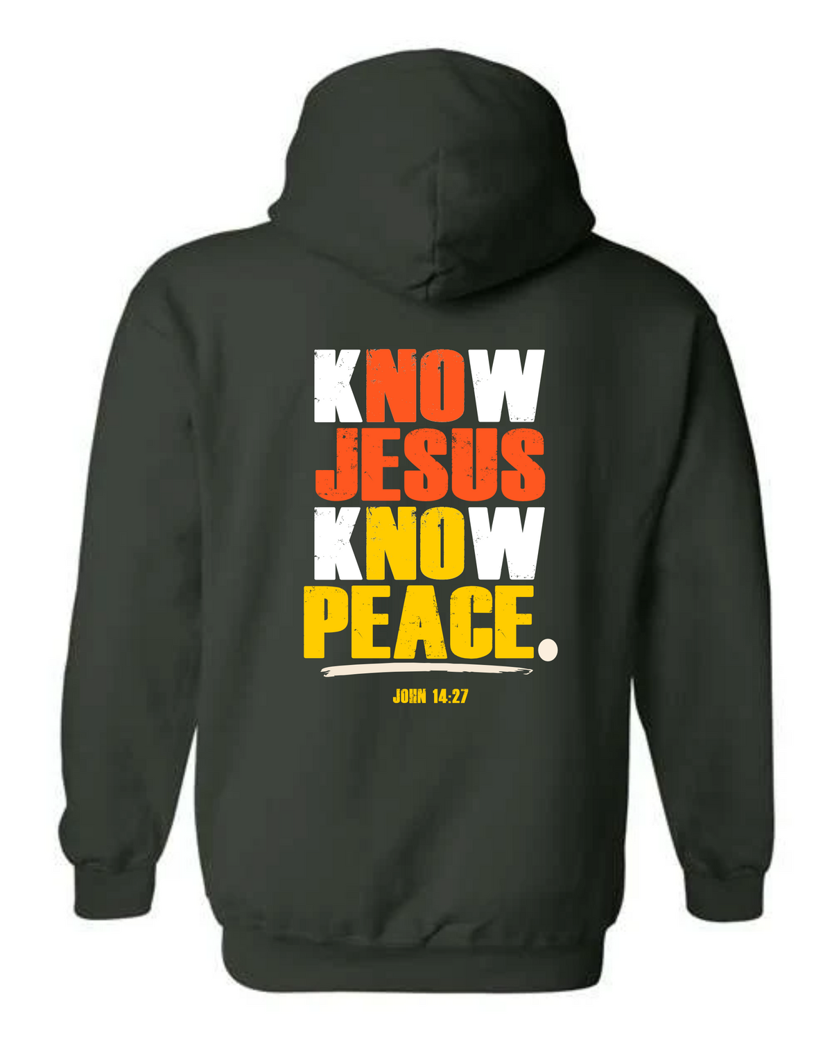 Know Jesus Know Peace Forest Green Hoodie Back