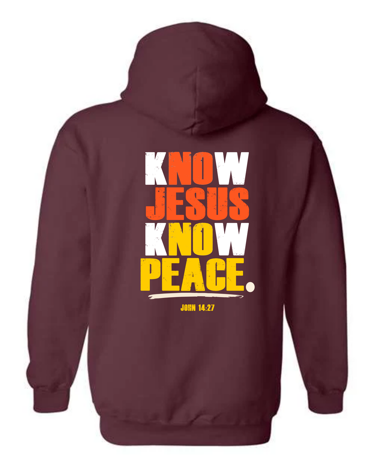 Know Jesus Know Peace Maroon Hoodie Back
