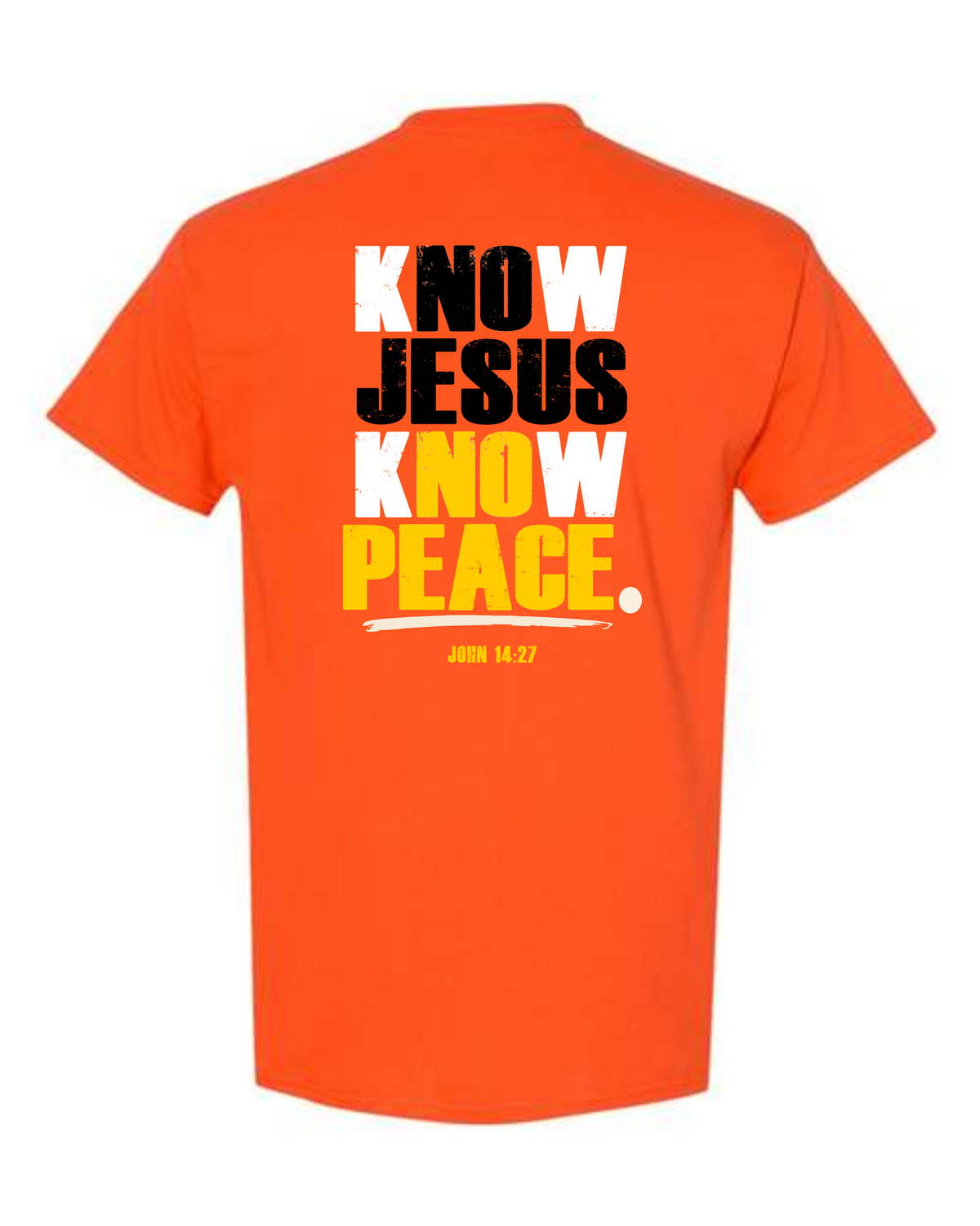Know Jesus Know Peace Orange T-Shirt Back