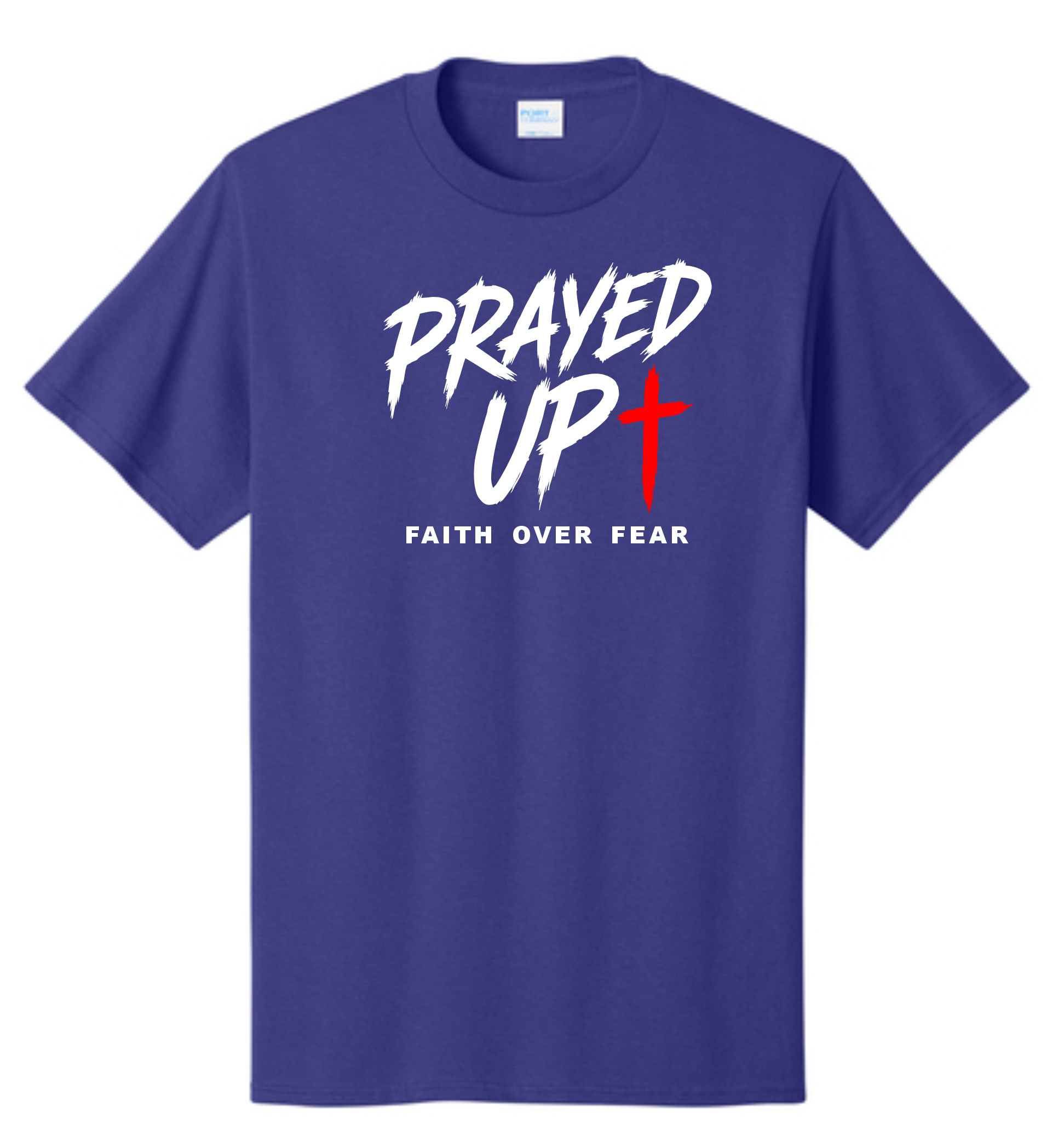 Prayed Up Faith Over Fear T-Shirt - Purple