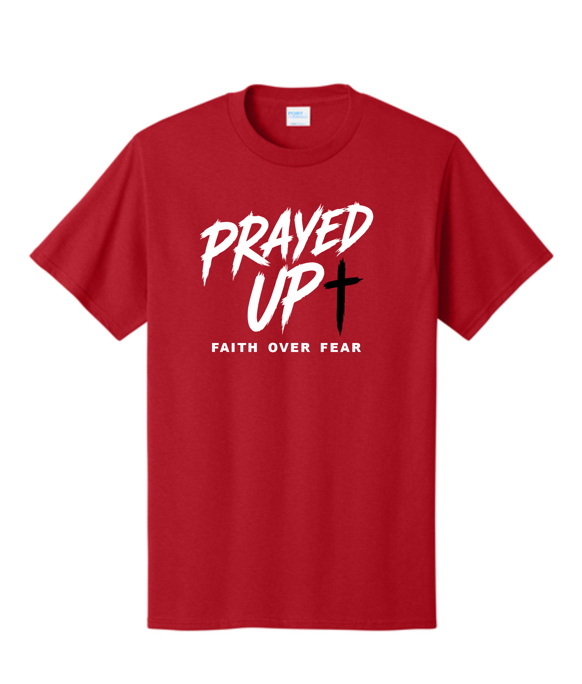 Prayed Up Faith Over Fear T-Shirt - Red