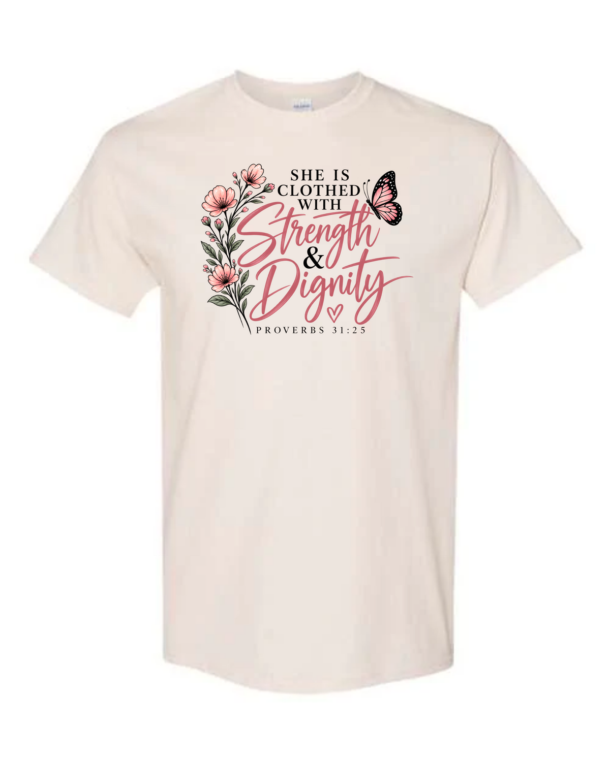 Sand She Is Clothed with Strength and Dignity Proverbs 31:25 t-shirt with pink flowers and butterfly